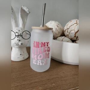 Frosted Custom Glass Tumbler with Straw "In My Tired Mom Era"